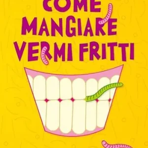 Ordina Subito Come mangiare vermi fritti