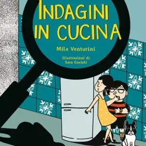 Indagini in cucina. Ediz. ad alta leggibilità Reso Gratuito