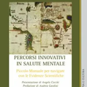 Di Tendenza Percorsi innovativi in salute mentale. Piccolo manuale per navigare con le evidenze scientifiche