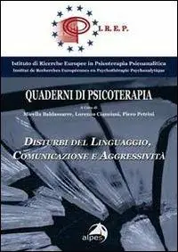 Disturbi del linguaggio. Comunicazione e aggressività. Quaderno Irep. Vol. 6 Offerta Lampo