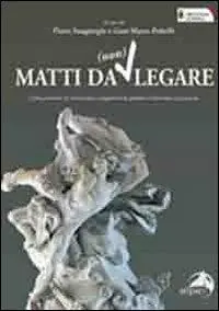 Matti da (non) legare. Come prevenire le contenzioni e migliorare la qualità e l‘assistenza al paziente Promozione Esclusiva