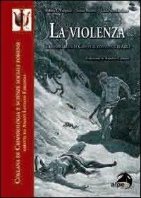 La violenza. Le responsabilità di Caino e le connivenze di Abele Prezzo Di Fabbrica