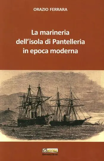 La marineria dell‘isola di Pantelleria in epoca moderna Compra Online