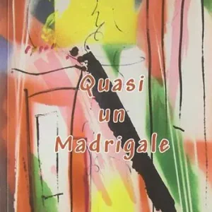 Quasi un madrigale Direttamente Dal Produttore
