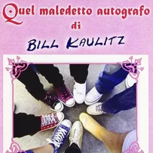 Ordina Subito Quel maledetto autografo di Bill Kailitz