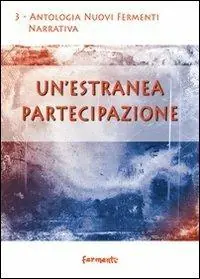 Novità Un‘ estranea partecipazione