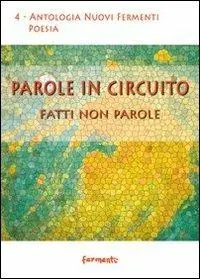Parole in circuito. Fatti non parole Nuova Collezione