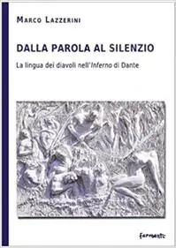 Must-Have Dalla parola al silenzio. La lingua dei diavoli nell‘«inferno» di Dante