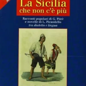 Sicilia che non c‘è più. Con CD Audio. Con CD-ROM Nuovo Arrivo