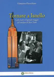 Tornare a Isnello. Carlo Levi e il grande viaggio del sindaco di New York Compra Adesso