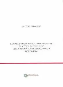 La creazione di aree marine protette e «la tela di Penelope» della riserva marina denominata isole Egadi Esclusivo