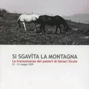 Si sgavita la montagna. La transumanza dei pastori di Geraci Occasione