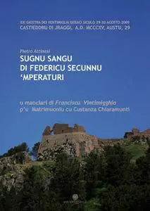 Sugnu sangu di Federicu secunnu ‘mperaturi. U manciari di Francescu Vintimigghia pu matrimoniu cu Custanza Chiaramunti Saldi