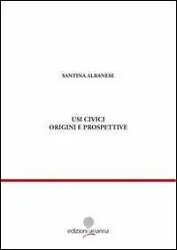 Usi civici. Origini e prospettive Solo Oggi