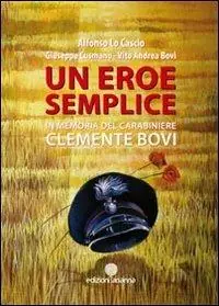 Affare Un eroe semplice. In memoria del carabiniere Clemente Bovi
