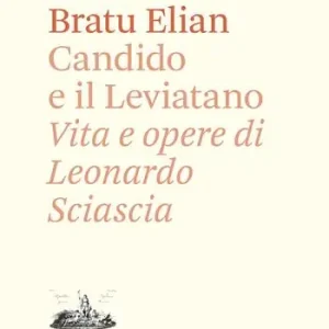 Spedito Oggi Candido e il Leviatano. Vita e opere di Leonardo Sciascia