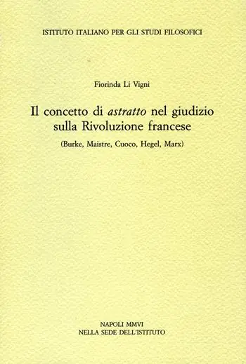 Il concetto di astratto nel giudizio sulla Rivoluzione francese. (Burke, Maistre, Cuoco, Hegel, Marx) Spedizione Espresso