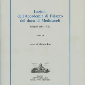 Vendita Finale Lezioni dell‘Accademia di Palazzo del duca di Medinaceli (Napoli 1698-1701). Vol. 3