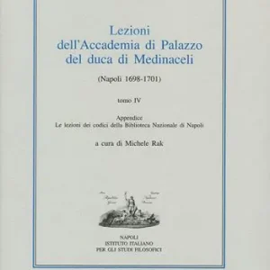 Ultime Pezzi Lezioni dell‘Accademia di Palazzo del duca di Medinaceli (Napoli 1698-1701). Vol. 4