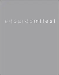 Edoardo Milesi. Architettura sensibile. Ediz. italiana e inglese Prezzo Basso
