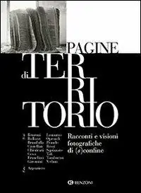 Saldi Pagine di territorio. Racconti e visioni fotografiche di (s)confine