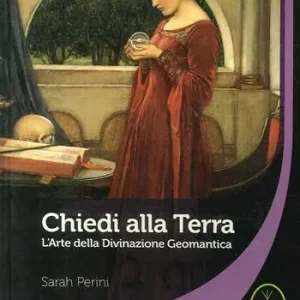 Consegna Rapida Chiedi alla terra. L‘arte della divinazione geomantica
