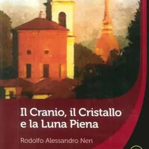 Il cranio, il cristallo e la luna piena Quantità Limitata