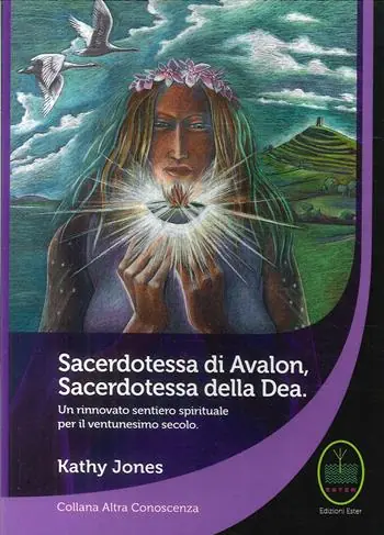 Economico Sacerdotessa di Avalon sacerdotessa della Dea. Un rinnovato sentiero spirituale per il ventunesimo secolo