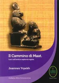 Il cammino di Maat. Luci sull‘antica sapienza egizia Affare
