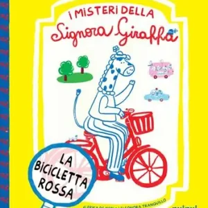 La bicicletta rossa. I misteri della Signora Giraffa Compra Oggi Stesso