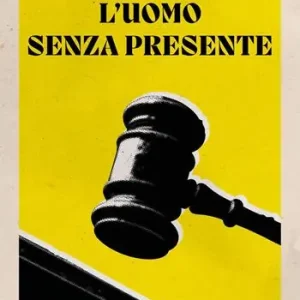 L‘uomo senza presente Affare