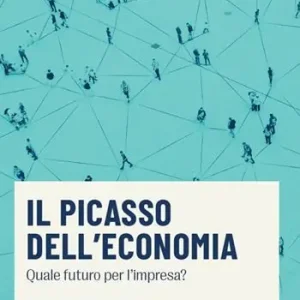 Pagamento Sicuro Il Picasso dell‘economia. Quale futuro per l‘impresa?