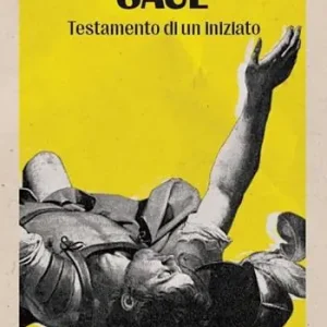 Offerta Saul. Testamento di un iniziato