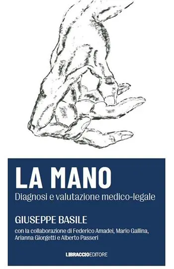 La mano. Diagnosi e valutazione medico-legale Prezzo Ridotto
