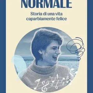 Compra Adesso Normale. Storia di una vita caparbiamente felice