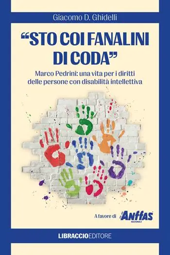 «Sto coi fanalini di coda». Marco Pedrini una vita per i diritti delle persone con disabilità intellettiva Consegna Rapida