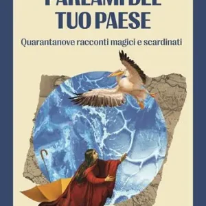 Acquista Ora Parlami del tuo paese. Quarantanove racconti magici e scardinati