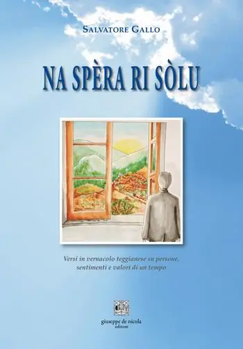 Prezzo Basso Na spèra ri sòlu. Versi in vernacolo teggianese su persone, sentimenti e valori di un tempo