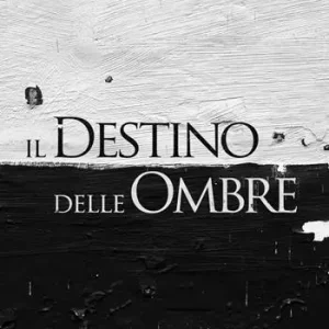 Il destino delle ombre Quantità Limitata