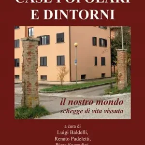 Reso Gratuito Le case popolari e dintorni. Il nostro mondo. Schegge di vita vissuta