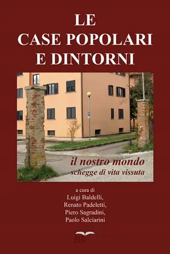 Reso Gratuito Le case popolari e dintorni. Il nostro mondo. Schegge di vita vissuta