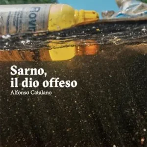 Sarno, il dio offeso. Nuova ediz. Prezzo Ridotto