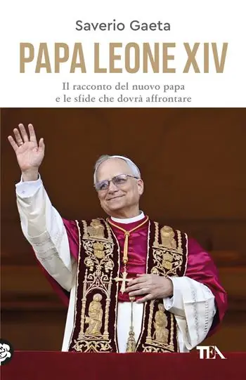 Papa Leone XIV. Il racconto del nuovo papa e le sfide che dovrà affrontare Scelto Dai Clienti