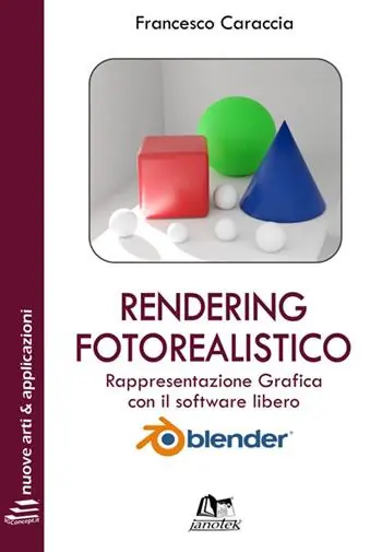 Non Perdere Rendering fotorealistico. Rappresentazione grafica con il software libero Blender. Ediz. integrale. Con Contenuto digitale per download e accesso online