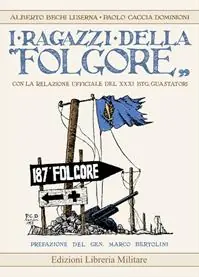 I ragazzi della «Folgore» con la relazione ufficiale del XXXI Btg. Guastatori Bestseller