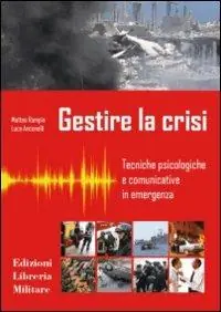 Occasione Gestire la crisi. Tecniche psicologiche e comunicative in emergenza