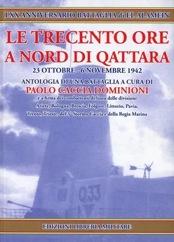 Le trecento ore a nord di Qattara. Antologia di una battaglia Ultime Pezzi