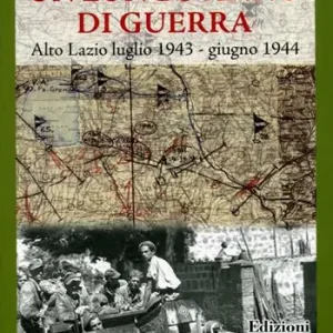 Un lungo anno di guerra. Alto Lazio luglio 1943-giugno 1944 Ultima Occasione