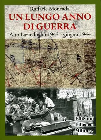 Un lungo anno di guerra. Alto Lazio luglio 1943-giugno 1944 Ultima Occasione
