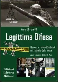 Compra Oggi Stesso Legittima difesa. Quando e come difendersi nel rispetto della legge